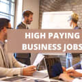 7 Of the Highest Paying Business Jobs [2024]