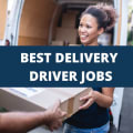 The 11 Best Delivery Driver Jobs [2024]