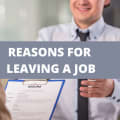 How To Explain Your Reasons For Leaving A Job