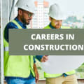 Careers In Construction: Salaries, Responsibilities and Options to Pursue