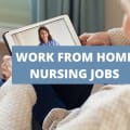 5 of The Best Work From Home Nursing Jobs [2024]