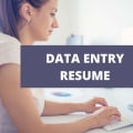 What To Include On A Data Entry Resume + Data Entry Skills