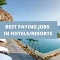 7 Of The Best Paying Jobs In Hotels/Resorts 2024