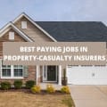 15 Of The Best Paying Jobs In Property Casualty Insurers [2024]