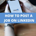 How To Post A Job On LinkedIn