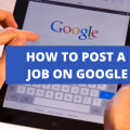 How To Post A Job On Google