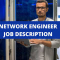 Network Engineer Job Description