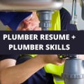 What To Include On A Plumber Resume + Plumber Skills