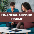 What To Include On A Financial Advisor Resume + Financial Advisor Skills