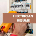 What To Include On An Electrician Resume + Electrician Skills