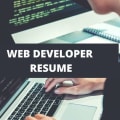 What To Include On A Web Developer Resume + Web Developer Skills