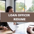 What To Include On A Loan Officer Resume + Loan Officer Skills