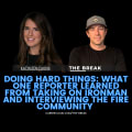 Doing Hard Things: What One Reporter Learned From Taking On Ironman and Interviewing The FIRE Community With Kathleen Elkins