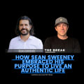 Receptionist To Multi-Million Dollar Real Estate Developer - How Sean Sweeney Embraced His Purpose To Live An Authentic Life