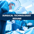 What To Include On A Surgical Technologist Resume + Surgical Technologist Skills