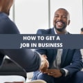 How To Get a Job in Business