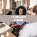 What To Include On An HR Manager Resume + HR Manager Skills