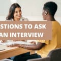 15 Of The Best Questions To Ask In An Interview