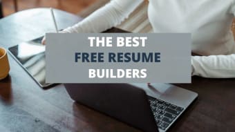 The Best Free Resume Builders In 2024