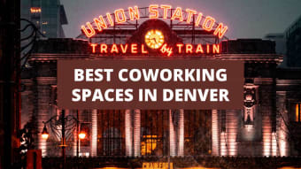 The Best Coworking Spaces In Denver - Freelance Consultant Edition