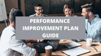 Performance Improvement Plan Guide: How To Write, Benefits + Tips