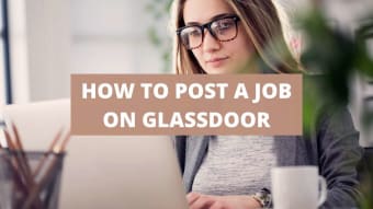 How To Post A Job On Glassdoor