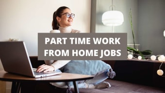 5 Of The Best Part-Time Work From Home Jobs 