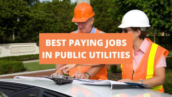 14 Of The Best Paying Jobs In Public Utilities [2024]