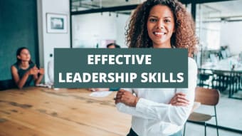 9 Effective Leadership Skills And How To Develop Them