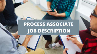 Process Associate Job Description