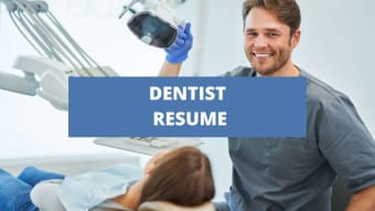 What To Include On A Dentist Resume + Dentist Skills