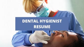What To Include On A Dental Hygienist Resume + Dental Hygienist Skills