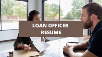 What To Include On A Loan Officer Resume + Loan Officer Skills