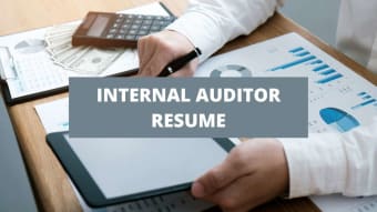 What To Include On An Internal Auditor Resume + Internal Auditor Skills