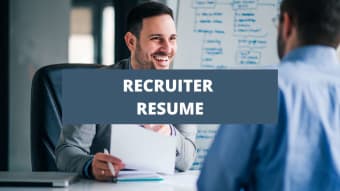 What To Include On A Recruiter Resume + Recruiter Skills
