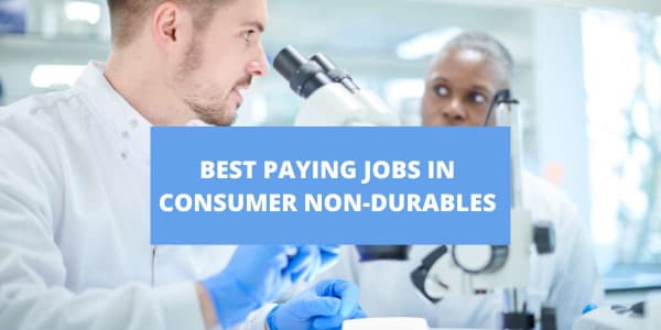 7 Of The Best Paying Jobs In Consumer Non Durables 2024 Careercloud