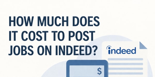 How Much Does It Cost To Post Jobs On Indeed? | CareerCloud