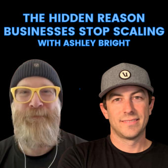 The Hidden Reason Businesses Stop Scaling With Ashley Bright