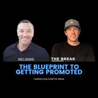 The Blueprint To Getting Promoted With Bret Barrie