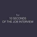 The First 10 Seconds of the Interview