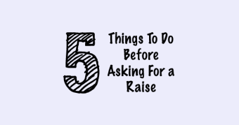 5 Steps to Take before Asking for a Raise