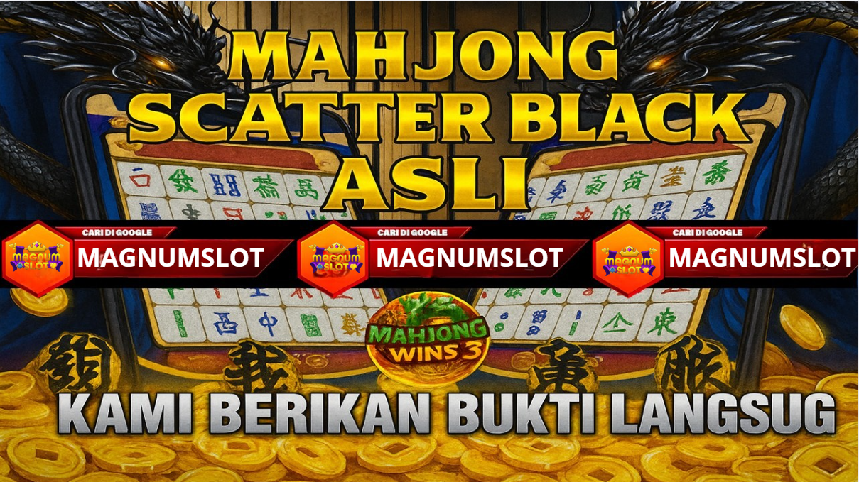 Strategi Sederhana Menghasilkan Kemenangan Besar dengan Scatter Hitam dan Putaran Menegangkan Mahjong Wins 3