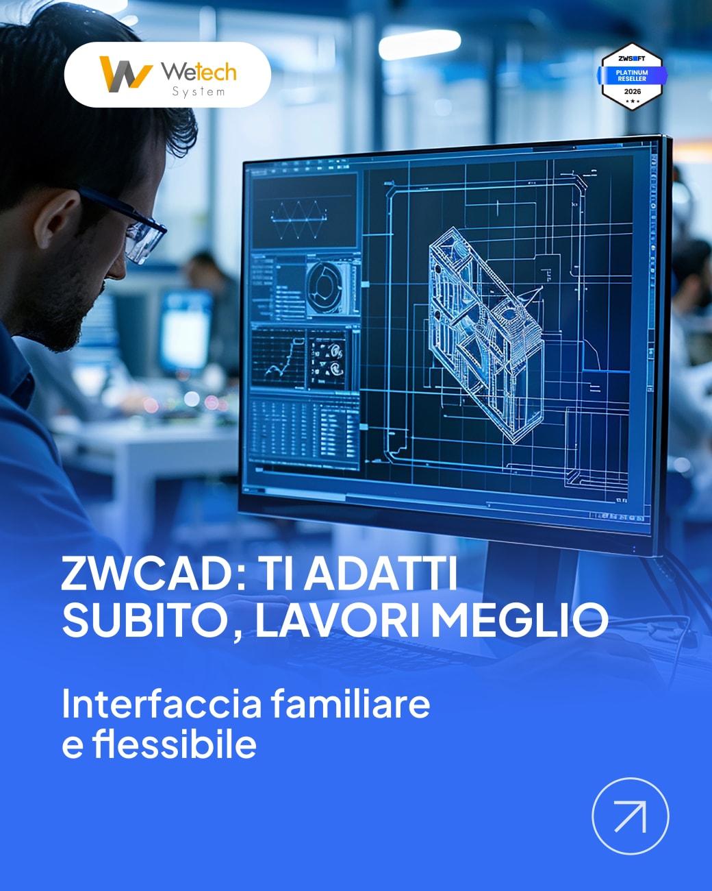 Post «ZWCAD: ti adatti subito, lavori meglio», con un tecnico al monitor su un modello 3D