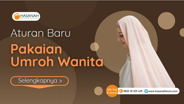 Penting Diperhatikan Calon Jamaah, Inilah Aturan Baru Pakaian Umroh Wanita Dari Kerajaan Saudi Arabia