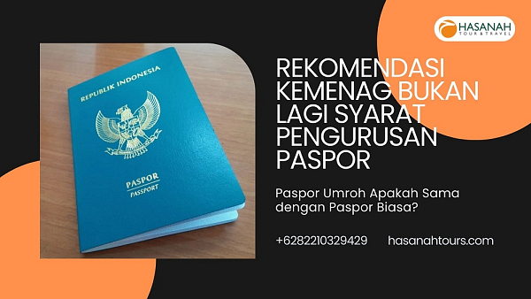 Rekomendasi Kemenag Bukan Lagi Syarat Pengurusan Paspor, Paspor Umroh Apakah Sama dengan Paspor Biasa?