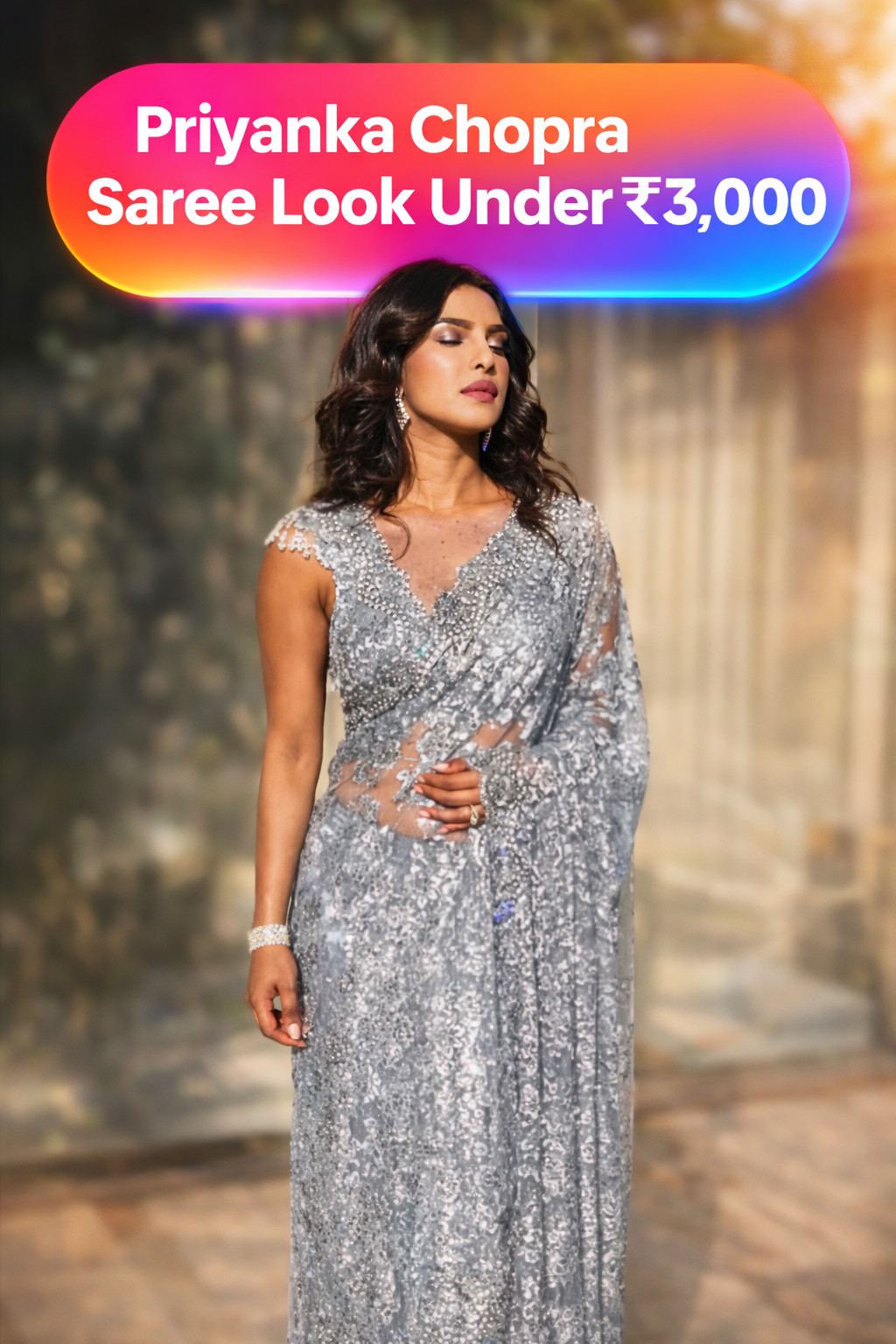 Priyanka Chopra Saree Look Under ₹3,000