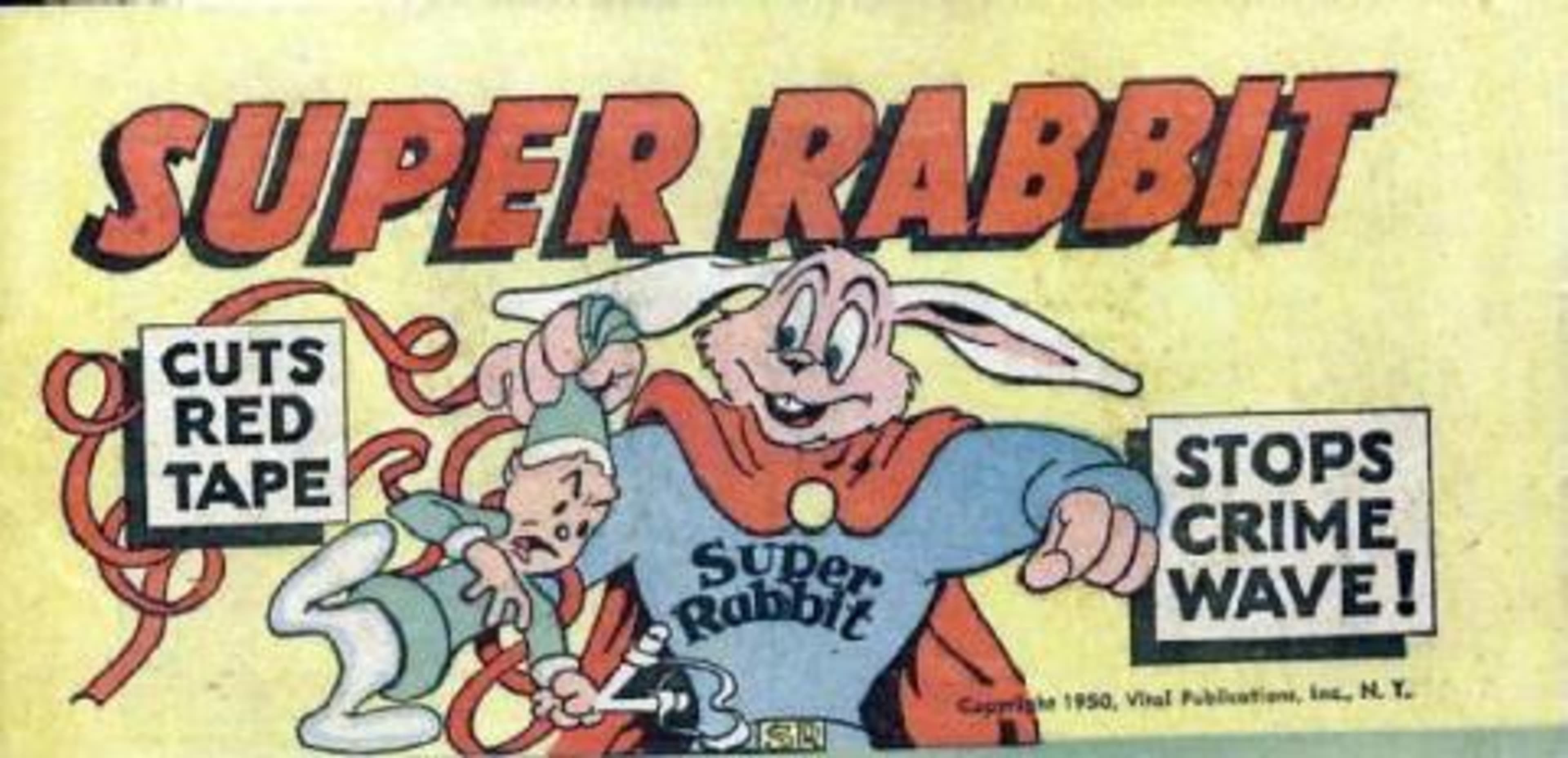 Super Rabbit Cuts Red Tape, Stops Crime Wave! cover — © Vital Publications, Inc.