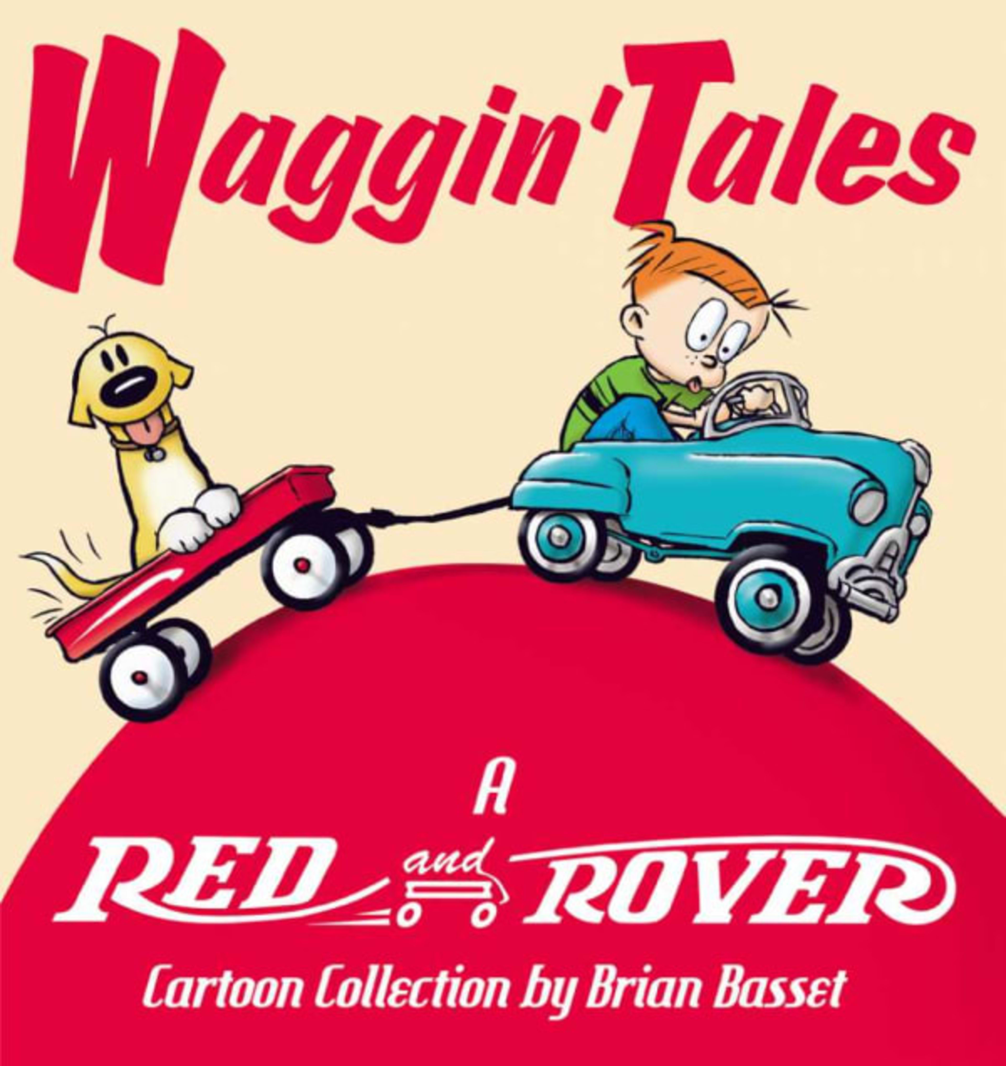 Waggin' Tales: A Red Rover Cartoon Collection cover — © Andrews McMeel Publishing