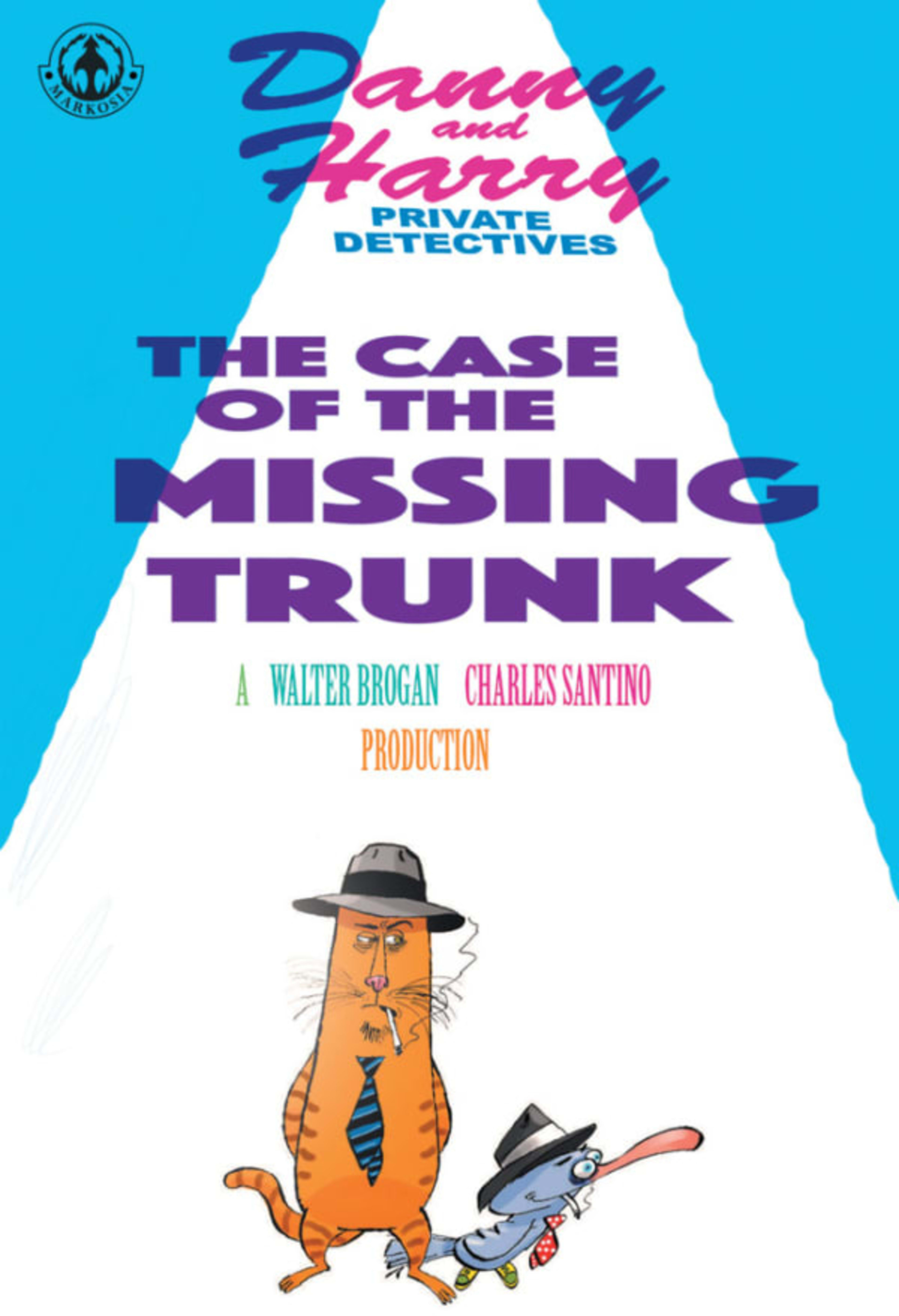 Danny and Harry Private Detectives: The Case of the Missing Trunk cover — © AAM/Markosia