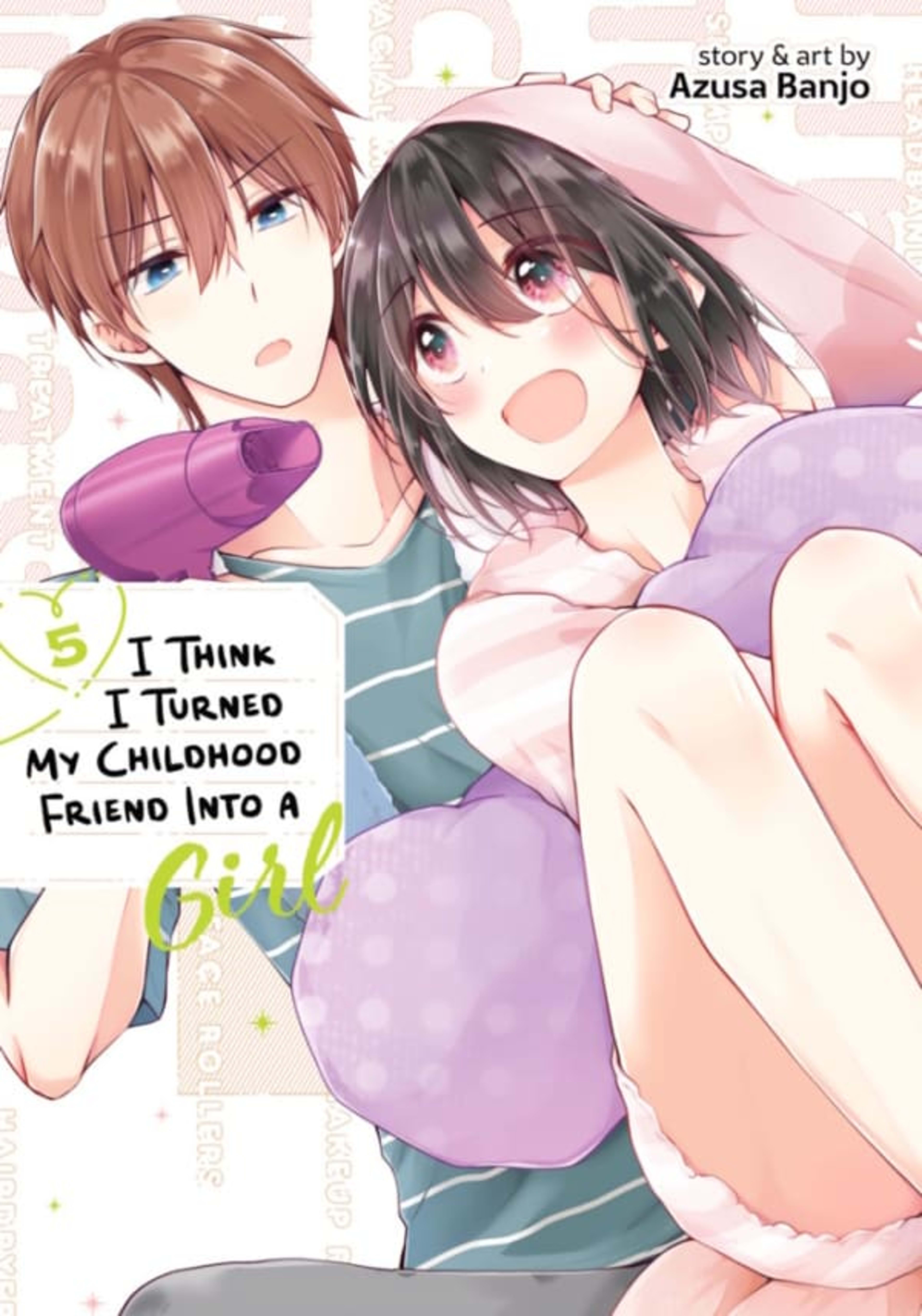 I Think I Turned My Childhood Friend Into a Girl 5